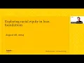 Exploring racial equity in lean foundations