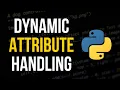 Dynamic Attribute Handling in Python getattr setattr hasattr delattr