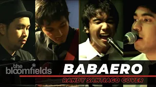 Download The Bloomfields - Babaero Cover (Randy Santiago) MP3