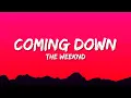 Download Lagu The Weeknd - Coming Down (Lyrics)