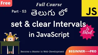 53 Learn Set Clear Intervals in JavaScript JavaScript Tutorial in Telugu