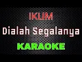 Download Lagu Iklim - Dialah Segalanya [Karaoke] | LMusical