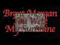 Download Lagu Brent Morgan - You Were My Sunshine (Official Lyric Video)