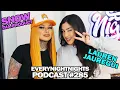 Lauren Jauregui \u0026 Snow Tha Product | EVERYNIGHTNIGHTS PODCAST #285