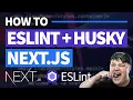 Automatic Next js Code Linting with ESLint Husky Git Hooks