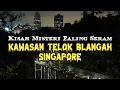 Download Lagu mj 12 Misteri Paling Seram | Kisah Seram Misteri Jam 12 - Kawasan Seram Di Telok Blangah Singapore
