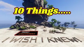 10 Things I Wish I Knew Sooner in Project Castaway