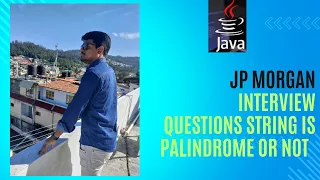 JP Morgan Interview Questions Check a String is Palindrome or not in Java Automation Interview