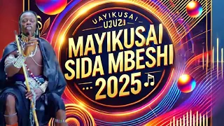 MAYIKUSAI UJUMBE WA SIDA MBESHI 2025 NYIMBO MPYA 2025 KISUKUMA 