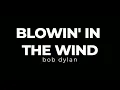Blowin In The Wind by Bob Dylan (Lyric Video)