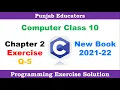 Chapter 2 Programming Exercise Question 5 Solved Computer Science Class 10 New Book 2021
