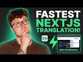 The FASTEST Way to Make Your NextJS App Multilingual