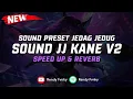 Download Lagu DJ Sound Jj Kane V2 ( Speed Up \u0026 Reverb ) 🎧