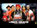 Lagu PRICE OF WEALTH (COMPLET SEASON) - 2025 Latest Nigerian Nollywood Movie || Trending New Movie