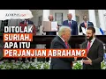 Lagu Apa Itu Perjanjian Abraham AS-Israel yang Ditolak Suriah?