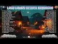 Download Lagu 📻 Nostalgia Lagu Jadul Indonesia | Koleksi Tembang Kenangan Paling Enak Didengar