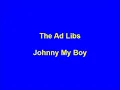 The Ad Libs - Johnny My Boy