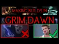 Making Builds in Grim Dawn