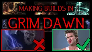 Making Builds in Grim Dawn