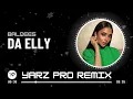 Balqees - Da Elly ( Yarz Pro Remix )