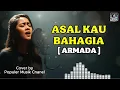 Lagu ASAL KAU BAHAGIA - ARMADA (AI Cover) Lirik | Lagu Patah Hati 2025
