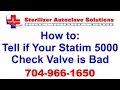 How to tell if your Statim 5000 Check Valve is bad