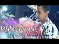 Lagu RELAKU MENGALAH | COVER BY RUSDY OYAG PERCUSSION