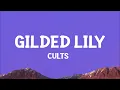 Cults - Gilded Lily (Lyrics)