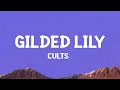Download Lagu Cults - Gilded Lily (Lyrics)