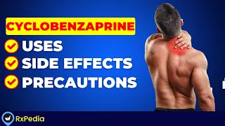 Cyclobenzaprine Explained Uses Side Effects Precautions