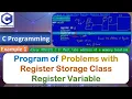 Program of Problems with Register Storage Classes Register Variable C Programming Example 1