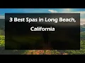 3 Best Spas in Long Beach California Wellness Centers