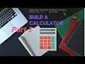How To Make A Simple Calculator In HTML and JavaScript Part 1-basics