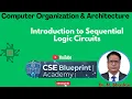 Introduction to Sequential Logic Circuits Memory Elements Types Working DLD COA