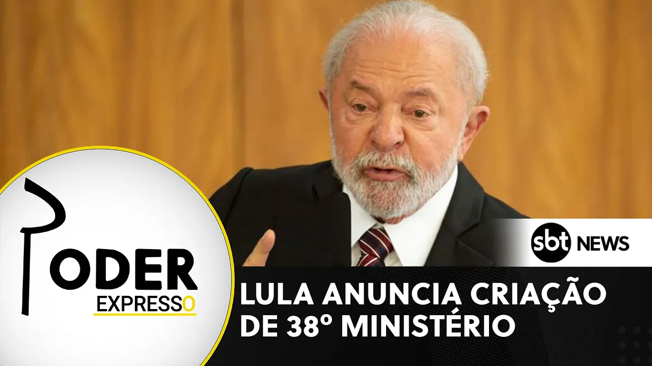 ????Poder Expresso: Lula anuncia criação de 38º ministério; Saúde explica transplante de Faustão e mais