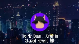 Download Tie Me Down - Gryffin (Slow+Reverb+8D) MP3