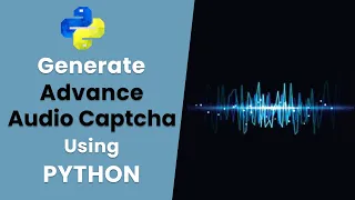 How to generate Captcha using Python 5 Lines of Code Python Project