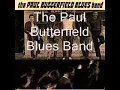 The Paul Butterfield Blues-Band Walking Blues