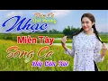 Download Lagu Nhạc Quê Hương Miền Tây ✔️ Song Ca NGỌT LỊM – ÊM TAI 🎶 LK Dân Ca Miền Tây Chọn Lọc, EM GÁI MIỀN TÂY