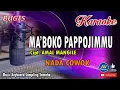 Download Lagu Mabboko Pappojimmu│Bugis Karaoke Keyboard Tanpa Vocal ││Nada Cowok_Lagu Bugis  Terbaru
