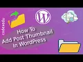 How To Add Post Thumbnail Or Featured Images In WordPress In Hindi Codex Edu
