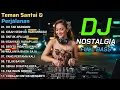Lagu DJ REMIX Lagu Nostalgia Indonesia Terpopuler Sepanjang Masa | Enak Buat Teman Santai \u0026 Perjalanan