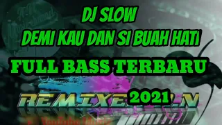 Download DJ TEMBANG KENANGAN DEMI KAU DAN SI BUAH HATI SLOW BASS TERBARU 2021 MP3