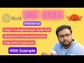 Rust Series Episode-02 Cargo Package Manager Build Tool Cargo toml Cargo lock