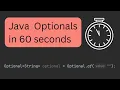 Java Optionals in 60 seconds