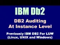 Setup of Db2 Auditing at Instance Level