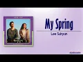 Lee Suhyun (이수현) – 나의 봄은 (My Spring) [My Liberation Notes OST Part 7] [Rom|Eng Lyric]