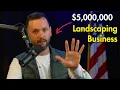 I Make 5M a Year Landscaping Here s How