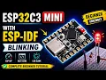 Interfacing ESP32-C3 Super Mini with ESP-IDF LED Blinking Tutorial for Beginners