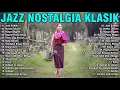 Download Lagu KUMPLULAN LAGU JAZZ INDONESIA KLASIK | BOSSA JAZZ LAWAS #19